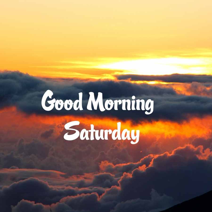 good morning saturday wishes images